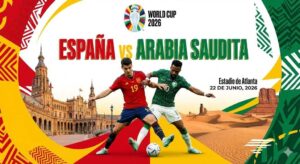 España vs Arabia Saudita Mundial 2026